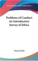 Problems of Conduct An Introductory Survey of Ethics