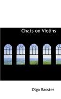 Chats on Violins