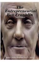 The Entrepreneurial Ben Franklin - Third Edition