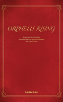 Orpheus Rising/By Sam And His Father, John/With Some Help From A Very Wise Elephant/Who Likes To Dance