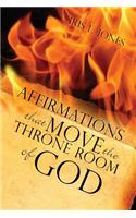 Affirmations That Move the Throne Room of GOD