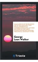 Some Aspects of the Religious Life of New England, with Special Reference to Congregationalists