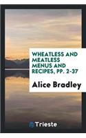 Wheatless and Meatless Menus and Recipes