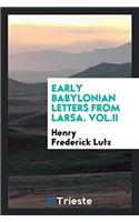 Early Babylonian Letters from Larsa. Vol.II