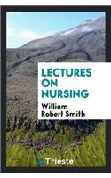 Lectures on Nursing