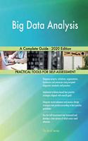 Big Data Analysis A Complete Guide - 2020 Edition