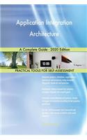 Application Integration Architecture A Complete Guide - 2020 Edition