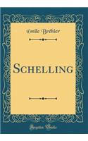 Schelling (Classic Reprint)