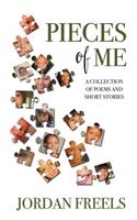 Pieces of Me: A Collection of Poems and Short Stories