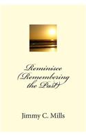 Reminisce (Remembering the Past)