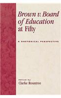 Brown V. Board of Education at Fifty