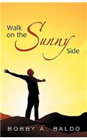 Walk on the Sunny Side