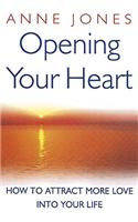Opening Your Heart