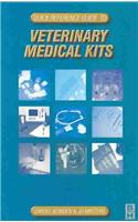 Quick Reference Guide to Veterinary Medical Kits: Medical Kit: Quick Reference to Veterinary Equipment