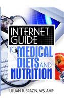Internet Guide to Medical Diets and Nutrition