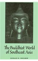 Buddhist World of Southeast Asia