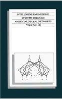 Intelligent Engineering System: Computational Intelligence in Architecturing Engineering Systems: Proceedings of the Artificial Neural Networks in Engineering Conference (ANNIE 2010)