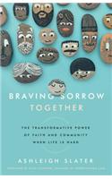 Braving Sorrow Together