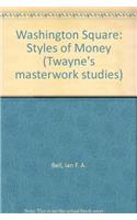 Washington Square: Styles of Money