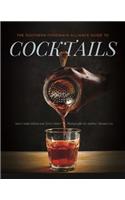 The Southern Foodways Alliance Guide to Cocktails