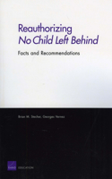 Reauthorizing No Child Left Behind: Facts and Recommendations: Facts and Recommendations