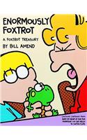 Enormously Foxtrot: A Foxtrot Treasury