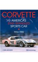 Corvette - America's Star-Spangled Sports Car 1953-1982