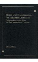 Storm Water Management for Industrial Activities Developing Pollution Prevention Plans and Best Management Practices
