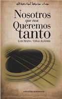 Nosotros, que nos queremos tanto