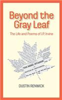 Beyond the Gray Leaf