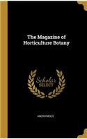 The Magazine of Horticulture Botany