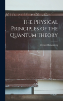 Physical Principles of the Quantum Theory