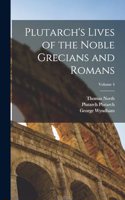 Plutarch's Lives of the Noble Grecians and Romans; Volume 4