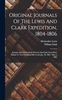 Original Journals Of The Lewis And Clark Expedition, 1804-1806