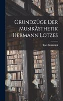 Grundzüge der Musikästhetik Hermann Lotzes