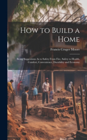 How to Build a Home