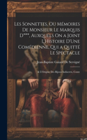 Les Sonnettes, Ou Mémoires De Monsieur Le Marquis D'***, Auxquels On a Joint L'Histoire D'Une Comédienne, Qui a Quitté Le Spectacle; & L'Origine Des Bijoux Indiscrets, Conte