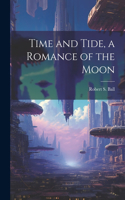 Time and Tide, a Romance of the Moon