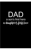 Dad a Son's First Hero: Father's Day Funny Hilarious Novelty Gift, Valentines Day Gift Ideas for Dad Funky Diary, Small Lined Journal to Write In Thoughts