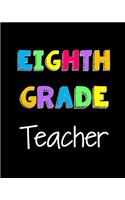 Eighth Grade Teacher