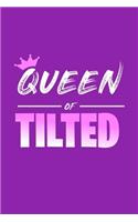 Queen of Tilted