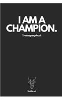 I Am A Champion Trainingstagebuch - Weißhirsch