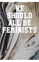 We Should All Be Feminists