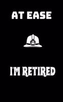 AT EASE I'm Retired