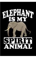 Elephant Is My Spirit Animal: Animal Nature Collection