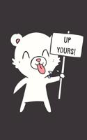 Up yours!: small lined Polar Bear Notebook / Travel Journal to write in (6'' x 9'') 120 pages