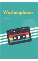 Wochenplaner 52 Wochen: A5 6x9 Tagebuch I Wochenkalender I Jahresplaner I Jahreskalender I Terminplaner I für Männer und Frauen, Mädchen und Jungen