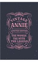 Vintage Annie Limited Edition the Women the Myth the Legend: First Name Funny Sayings Personalized Customized Names Gift Birthday Girl Women Mother's Day Notebook Journal