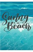 Sunny Beach: Beach Travel Tropical Journal for Women to Write In, Teen Women Girl Writing Book 6x9 200 Pages Lined Interiors with Summer Embellishments