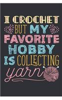 I Crochet But My Favorite Hobby Is Collecting Yarn: Crochet Journal To Write In, Blank Paperback Journal, 150 pages, college ruled